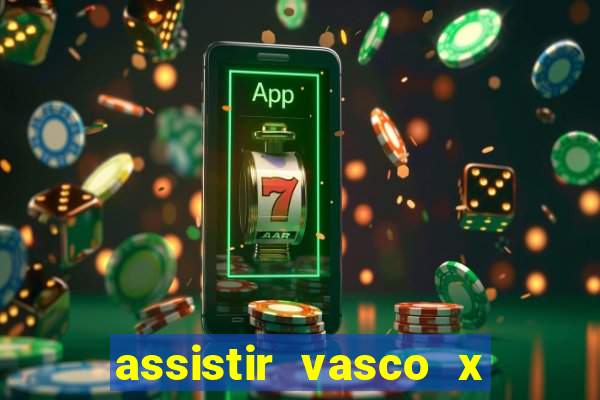 assistir vasco x cruzeiro ao vivo hd